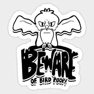 Beware of bird poop! Sticker